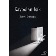 Kaybolan Işık - Recep Durmuş