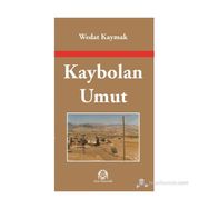 KAYBOLAN UMUT - WEDAT KAYMAK