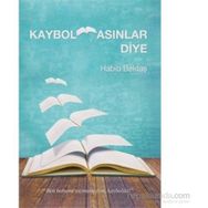 Kaybolmasınlar Diye - Habib Bektaş