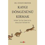 Kaygı Döngüsünü Kırmak - Judson Brower