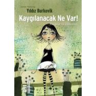 KAYGILANACAK NE VAR! - YILDIZ BURKOVIK