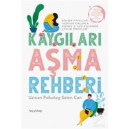 Kaygıları Aşma Rehberi - Selen Can