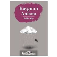Kaygının Anlamı - Rollo May