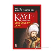 KAYI 1 - ERTUĞRUL'UN OCAĞI - AHMET ŞIMŞIRGIL