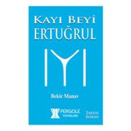 Kayı Beyi Ertuğrul - Bekir Manav