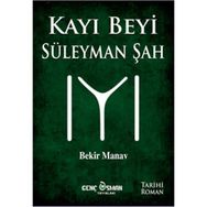 Kayı Beyi Süleyman Şah - Bekir Manav