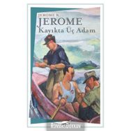 KAYIKTA ÜÇ ADAM - JEROME K. JEROME