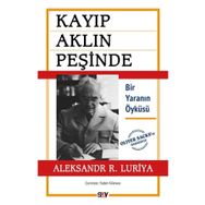 Kayıp Aklın Peşinde Bir Yaranın Öyküsü Say Yayınları