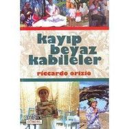 KAYIP BEYAZ KABILELER - RICCARDO ORIZIO