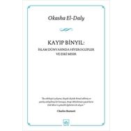 KAYIP BINYIL : İSLAM DÜNYASINDA HIYEROGLIFLER VE ESKI MISIR - OKASHAEL-DALY