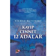 Kayıp Cennet 12 Adalar - Yılmaz Altunsoy