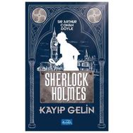 Kayıp Gelin - Sherlock Holmes - Arthur Conan Doyle