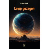 Kayıp Gezegen - Barış İnce