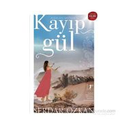 KAYIP GÜL - SERDAR ÖZKAN