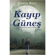 Kayıp Güneş - Şüheda Aksu