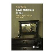 Kayıp Hafızanın İzinde - Pınar Yıldız