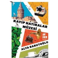Kayıp Hatıralar Müzesi - Alya Barutoğlu