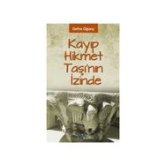 KAYIP HIKMET TAŞI'NIN İZİNDE - DEFNE ÖĞÜNÇ