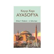 Kayıp Kapı Ayasofya - Orhan T. Özdemir