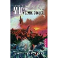 KAYIP KITA MU'NUN KOZMIK GÜÇLERİ 2 - JAMES CHURCHWARD