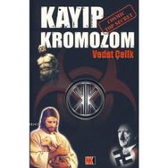 KAYIP KROMOZOM - VEDAT ÇELİK