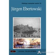 KAYIP MALTA HAZINESI - JÜRGEN EBERTOWSKI