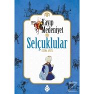 Kayıp Medeniyet 2: Selçuklular - Zehra Aygül