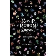 KAYIP RUHUN ZİNDANI: ESRARNAME II - AYFER KAFKAS