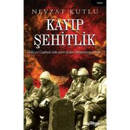 Kayıp Şehitlik - Nevzat Kutlu