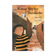 KAYIP ŞEYLER ÜLKESİNDE - EGE ERIM