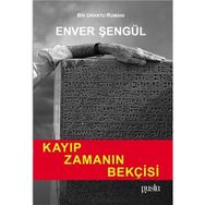 Kayıp Zamanın Bekçisi - Enver Şengül