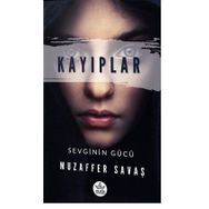 Kayıplar - Sevginin Gücü - Muzaffer Savaş