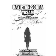 Kayıptan Sonra Yaşam / Vamık D. Volkan