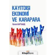 Kayıtdışı Ekonomi ve Karapara - Kerem Kaptangil