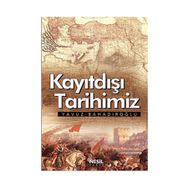KAYITDIŞI TARIHIMIZ - MEHMET NEBİOĞLU