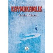 Kaymakamlık - Haktan Yücer - Elpis Yayınları