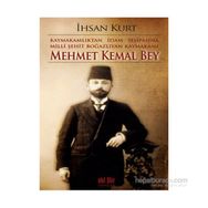 Kaymakamlıktan İdam Sehpasına Milli Şehit Boğazlıyan Kaymakamı Mehmet Kemal Bey - İhsan Kurt
