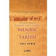 Kaynaklar Işığında Bir Misak-I Milli Toprağı Menbic Ve Tarihi - Enes Demir