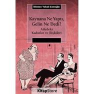 Kaynana Ne Yaptı, Gelin Ne Dedi? - Dikmen Yakalı Çamoğlu