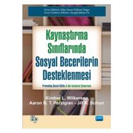 Kaynaştırma Sınıflarında Sosyal Becerilerin Desteklenmesi - Kimber L. Wilkerson Aaron B. T. Perzigian Jill K. Schurr Promoting
