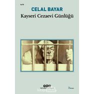 Kayseri Cezaevi Günlüğü - Celal Bayar