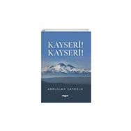 Kayseri! Kayseri! Akçağ Yayınları