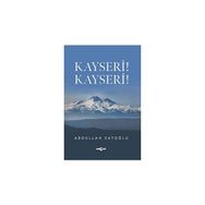 Kayseri! Kayseri! Akçağ Yayınları