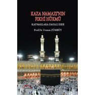 Kaza Namazı’nın Fıkhi Hükmü - Osman Zümrüt