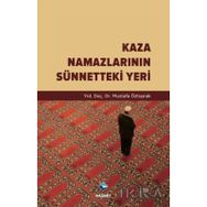 Kaza Namazlarının Sünnetteki Yeri - Mustafa Öztoprak