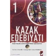 KAZAK EDEBIYATI 1 KAZAK FOLKLORU VE SOVYET DÖNEMI ÖNCESI KAZAK EDEBIYATI - KENAN KOÇ;ALMAGÜL İSINA;BOLAT KORGANBEKOV