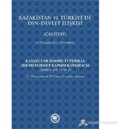 KAZAKISTAN VE TÜRKIYE'DE DIN - DEVLET İLIŞKISI (ÇALIŞTAY) 27-29 ARALIK 2011 - İSTANBUL - KOLEKTIF