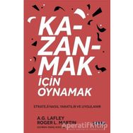 Kazanmak İçin Oynamak Roger L. Martin