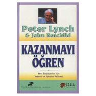 Kazanmayı Öğren - Peter Lynch John Rothchild