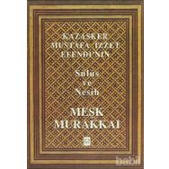 KAZASKER MUSTAFA İZZET EFENDI´NIN MEŞK MURAKKAI - MUHITTIN SERIN